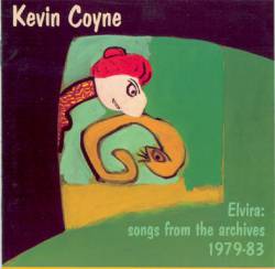 Kevin Coyne : Elvira - Songs from the Archive